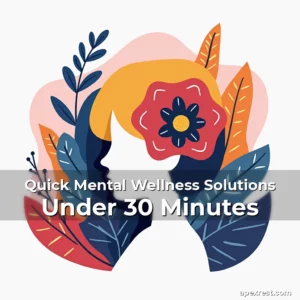 Artistic representation for Quick Mental Wellness Solutions Under 30 Minutes