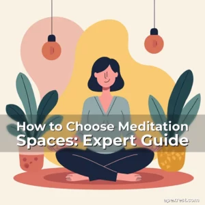 Artistic representation for How to Choose Meditation Spaces: Expert Guide