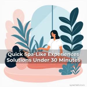Artistic representation for Quick Spa-Like Experiences Solutions Under 30 Minutes