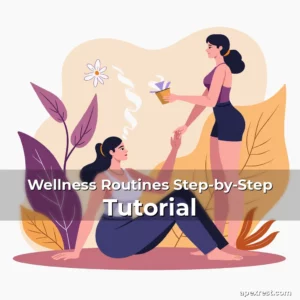 Artistic representation for Wellness Routines Step-by-Step Tutorial