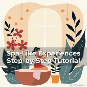 Artistic representation for Spa-Like Experiences Step-by-Step Tutorial