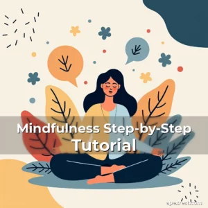 Artistic representation for Mindfulness Step-by-Step Tutorial