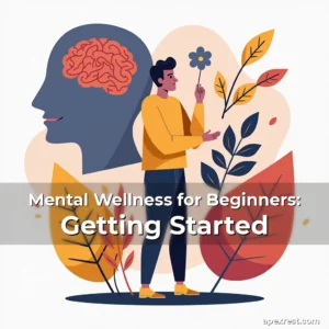 Artistic representation for Mental Wellness for Beginners: Getting Started
