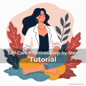 Artistic representation for Self-Care Practices Step-by-Step Tutorial