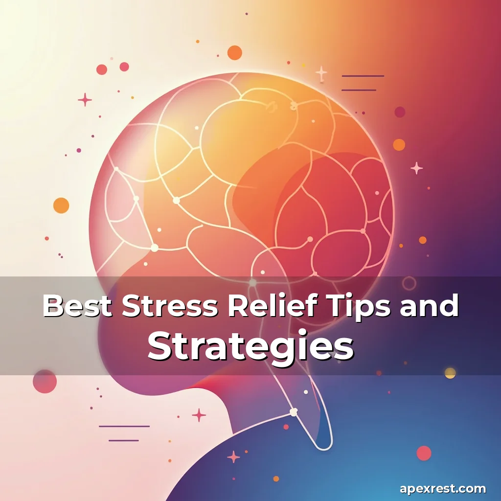 Artistic representation for Best Stress Relief Tips and Strategies