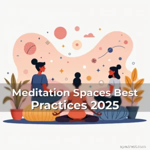 Artistic representation for Meditation Spaces Best Practices 2025